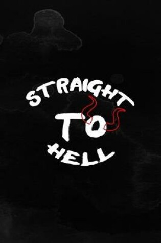 Cover of Straight To Hell