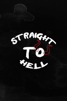 Book cover for Straight To Hell