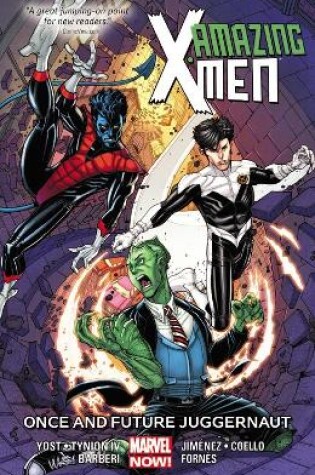 Cover of Amazing X-Men Volume 3: Once and Future Juggernaut