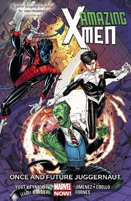 Book cover for Amazing X-Men Volume 3: Once and Future Juggernaut