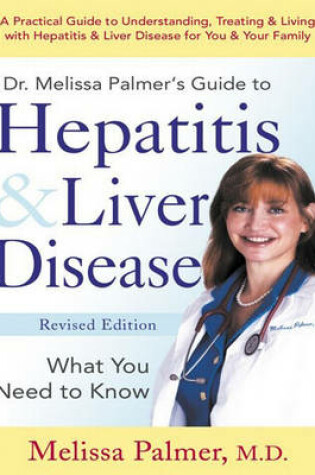 Cover of Dr. Melissa Palmer's Guide to Hep & LIV