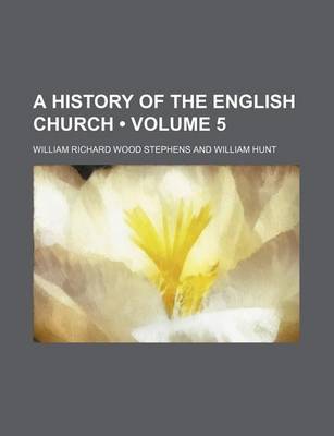 Book cover for A History of the English Church (Volume 5 )