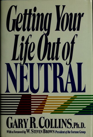 Book cover for Getting Your Life Out of Neutral