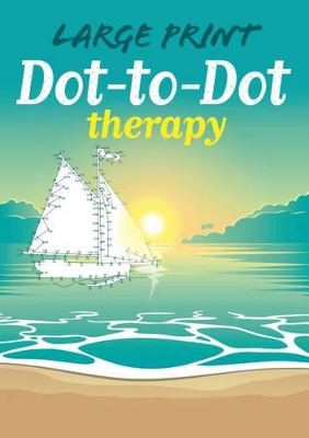 Book cover for Large Print Dot-To-Dot Therapy