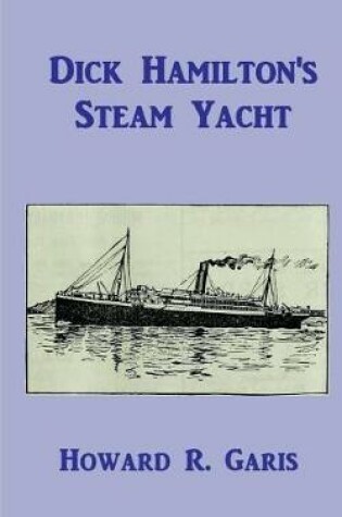 Cover of Dick Hamilton's Steam Yacht