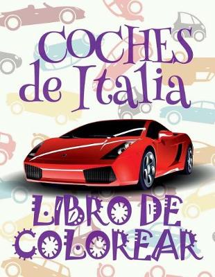 Cover of &#9996; Coches de Italia &#9998; Libro de Colorear Adultos Libro de Colorear La Seleccion &#9997; Libro de Colorear Cars