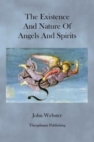 Cover of The Existence and Nature of Angels and Spirits