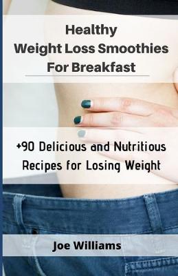 Book cover for Healthy Weight Loss Smoothies For Breakfast