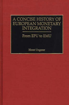 Book cover for A Concise History of European Monetary Integration