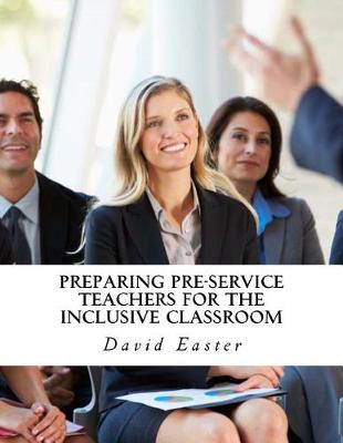 Book cover for Preparing Pre-Service Teachers for the Inclusive Classroom