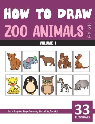 Book cover for How to Draw Zoo Animals for Kids - Volume 1