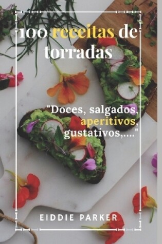 Cover of 100 receitas de torradas