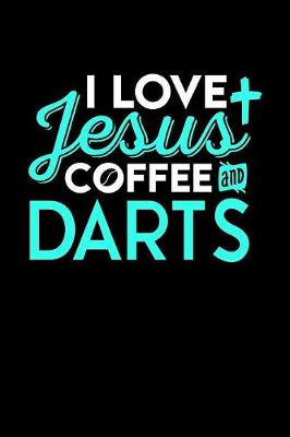 Book cover for I Love Jesus Coffee and Darts