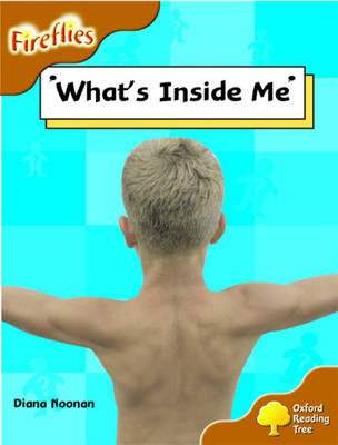 Book cover for Oxford Reading Tree: Stage 8: Fireflies: What's Inside Me?