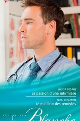 Cover of La Passion D'Une Infirmiere - Le Meilleur Des Remedes