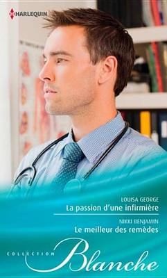 Book cover for La Passion D'Une Infirmiere - Le Meilleur Des Remedes