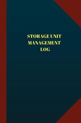 Book cover for Storage Unit Management Log (Logbook, Journal - 124 pages 6x9 inches)
