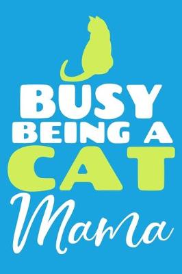 Book cover for Busy Being A Cat Mama