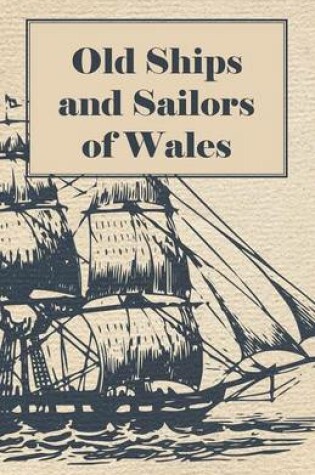 Cover of Old Ships and Sailors of Wales