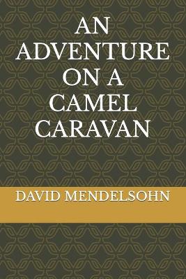 Book cover for An Adventure on a Camel Caravan