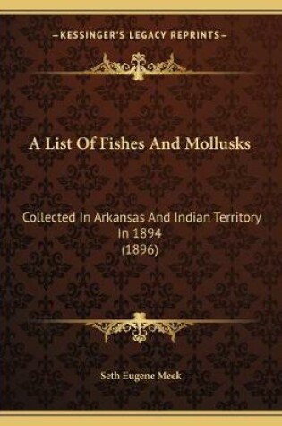 Cover of A List Of Fishes And Mollusks