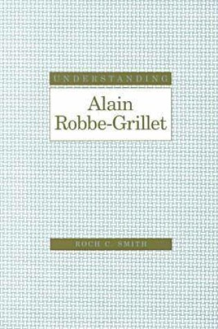 Cover of Understanding Alain Robbe-Grillet