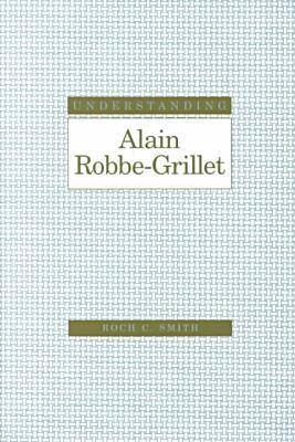 Cover of Understanding Alain Robbe-Grillet