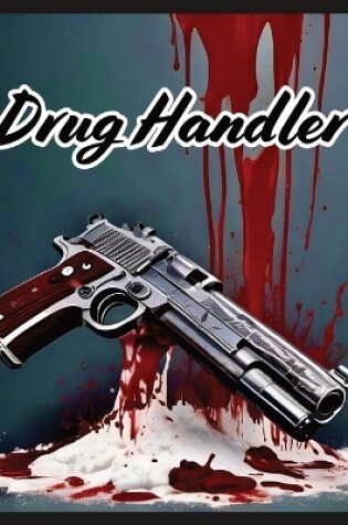 Cover of Drug Handler