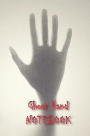 Cover of Ghost Hand Notebook