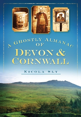 Book cover for A Ghostly Almanac of Devon and Cornwall