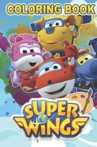 Cover of Super Wings Coloring Book