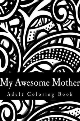 Cover of My Awesome Mother