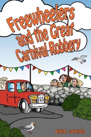 Cover of Freewheelers and the Great Carnival Robbery