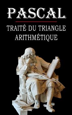 Book cover for Traite du triangle arithmetique (Pascal)