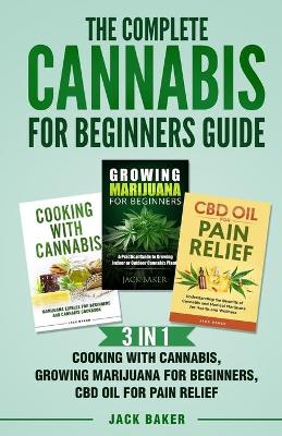 Book cover for The Complete Cannabis for Beginners Guide