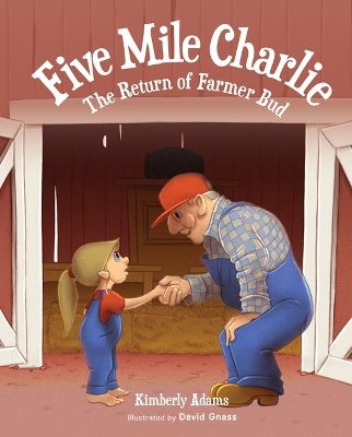 Book cover for Five Mile Charlie: The Return of Farmer Bud