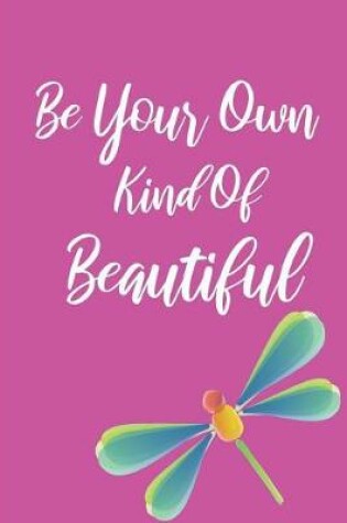 Cover of Be Your Own Kind Of Beautiful