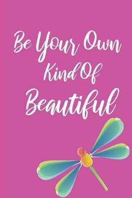 Book cover for Be Your Own Kind Of Beautiful