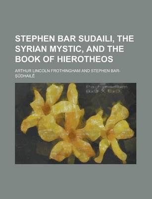 Book cover for Stephen Bar Sudaili, the Syrian Mystic, and the Book of Hierotheos