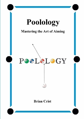 Book cover for Poolology - Mastering the Art of Aiming