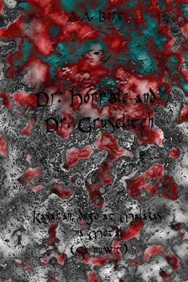 Book cover for Dr. Horrible and Dr. Gruselitch Kasarian, Dugo at Malakas Na Metal (Sa Puwit)