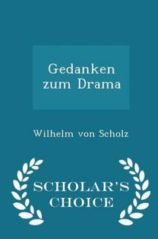 Cover of Gedanken Zum Drama - Scholar's Choice Edition