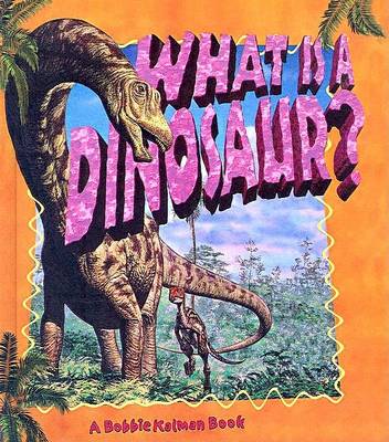Book cover for What Is a Dinosaur?