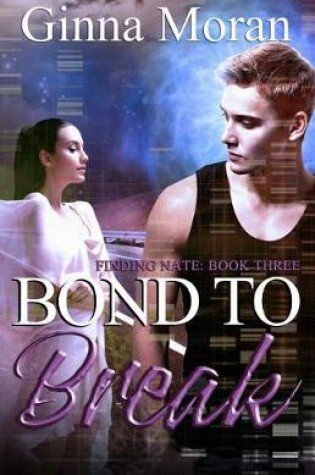 Cover of Bond to Break