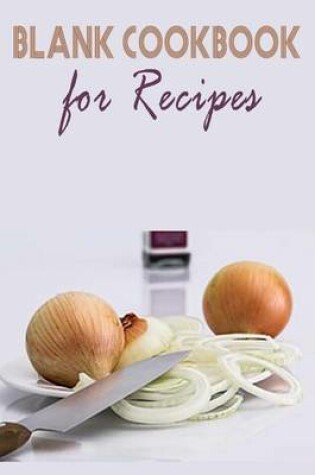 Cover of Blank Cookbook For Recipes