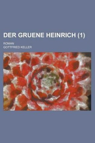 Cover of Der Gruene Heinrich (1); Roman