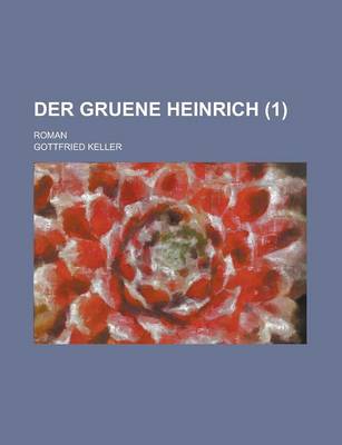 Book cover for Der Gruene Heinrich (1); Roman