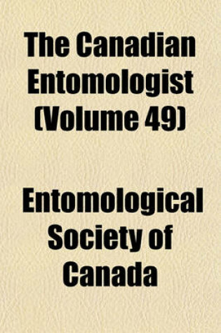 Cover of The Canadian Entomologist (Volume 49)