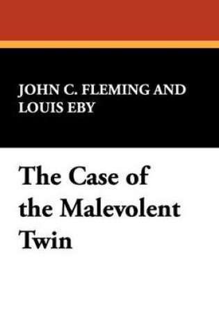 Cover of The Case of the Malevolent Twin