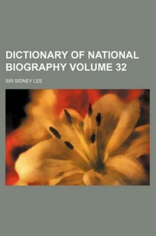 Cover of Dictionary of National Biography Volume 32